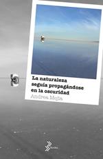 La naturaleza seguía propagándose en la oscuridad - Booket