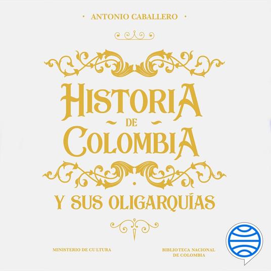 Historia de Colombia y sus oligarquías