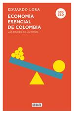 Economía esencial de Colombia (País 360)