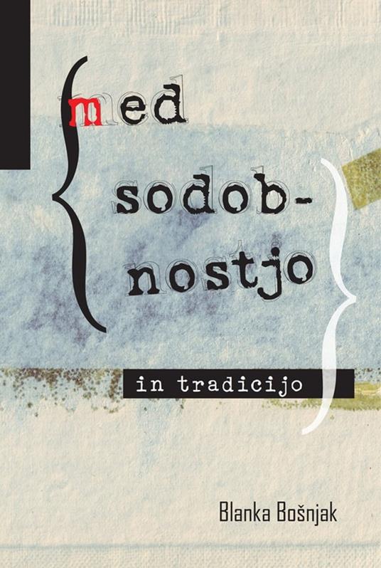 Med sodobnostjo in tradicijo - Blanka Bošnjak - ebook