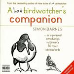 A Bad Birdwatcher’s Companion