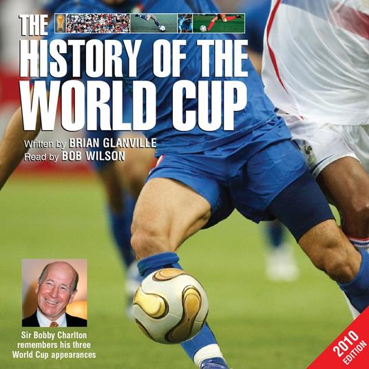 The History of the World Cup 2010 Edition