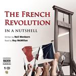 The French Revolution In a Nutshell
