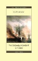 The Bombardment of Abo: A Novella Based on a Historical Event in Modern Times