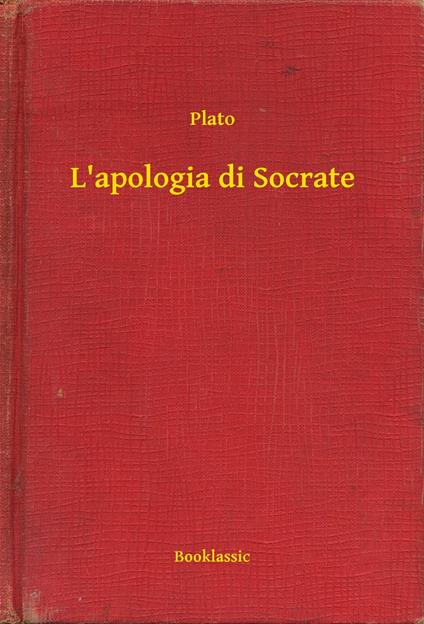 L'apologia di Socrate - Plato - ebook