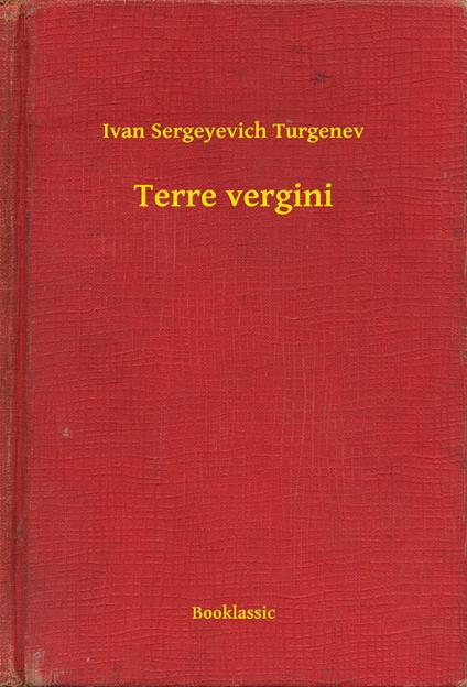 Terre vergini - Ivan Sergeyevich Turgenev - ebook