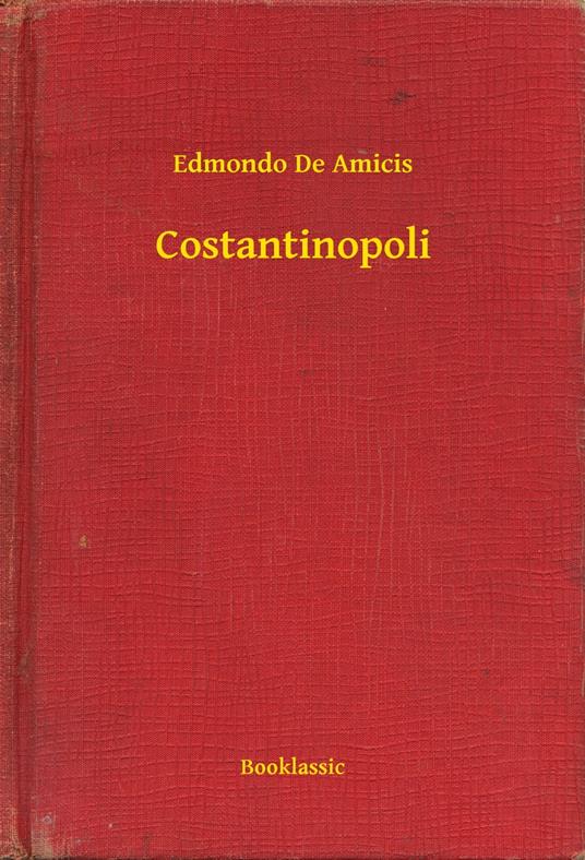 Costantinopoli - Edmondo De Amicis - ebook