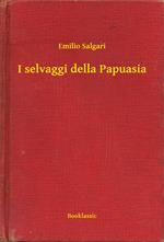 I selvaggi della Papuasia