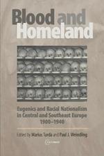 Blood and Homeland: Eugenics and Racial Nationalism in Central and Southeast Europe, 1900-1940