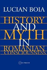 History and Myth in Romanian Consciousness