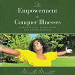 The Empowerment to Conquer Illnesses