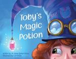 Toby's Magic Potion: A Humorous Book For Every Child by a Pediatrician