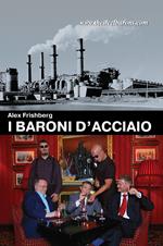 I baroni d’acciaio