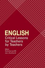 English: Critical Lessons for Teachers by Teachers