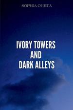 Ivory Towers and Dark Alleys