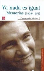 YA NADA Es Igual: Memorias (1929-1953)