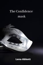 The Confidence mask