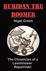 Buridan The Boomer: The Chronicles of a Lawnmower Repairman