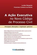A Ação Executiva no Novo Código de Processo Civil