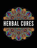 Herbal Cures: Exploring the use of herbs for healing and well-being.