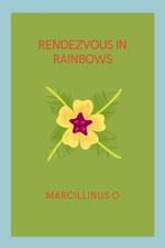 Rendezvous in Rainbows