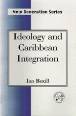 Ideology and Caribbean Integration