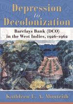 Depression to Decolonization: Barclays Bank (DCO) in the West Indies, 1926-1962