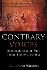 Contrary Voices: Representations of West Indian Slavery