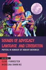 Sounds of Advocacy, Language, and Liberation