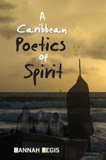 A Caribbean Poetics of Spirit