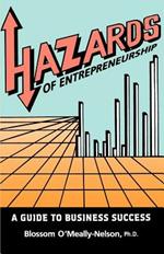 Hazards of Entrepreneurship: A Guide to Business Success