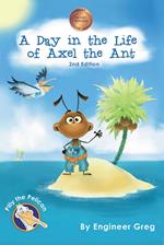 A Day in the Life of Axel the Ant