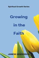 Growing in the Faith: Spiritual Growth Series