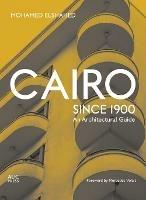 Cairo since 1900: An Architectural Guide