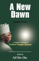 A New Dawn: A Collection of Speeches of President Olusegun Obasanjo