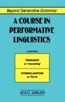 Beyond Generative Grammar: A Course in Performance Linguistics and Literature Studies, 1820-1970