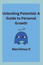 Unlocking Potential: A Guide to Personal Growth