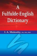 A Fulfulde-English Dictionary