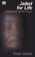 Jailed for Life: A Reporter's Prison Notes