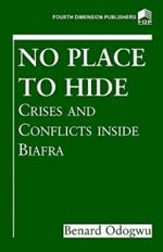 No Place to Hide: Crises and Conflicts Inside Biafra