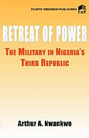 Retreat of Power: The Military in Nigeria's Third Republic