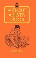 Without a Silver Spoon