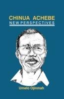 Chinua Achebe: New Perspectives