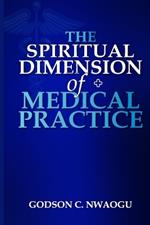 The Spiritual Dimension of Medical Practice