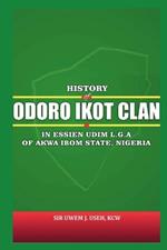 History of Odoro Ikot Clan: In Essien Udim Local Government Area, Akwa Ibom State, Nigeria