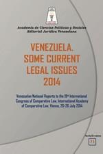 Venezuela. Some Current Legal Issues 2014