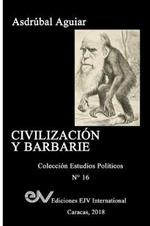 Civilizacion y Barbarie: Venezuela 2015 - 2018
