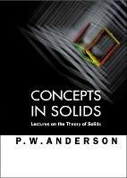 Concepts In Solids: Lectures On The Theory Of Solids