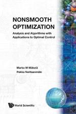 Nonsmooth Optimization: Analysis And Algorithms With Applications To Optimal Control