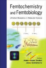 Femtochemistry And Femtobiology: Ultrafast Dynamics In Molecular Science